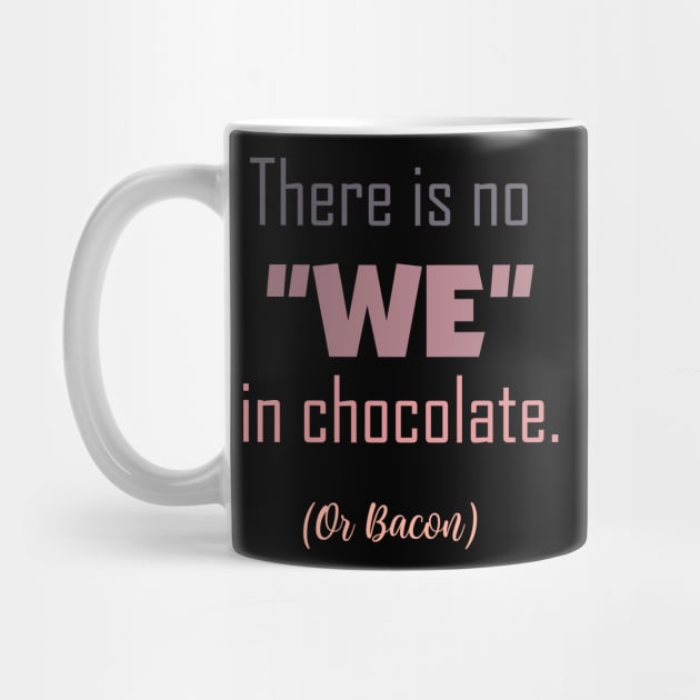 No We In Chocolate by Fig-Mon Designs